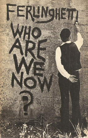 manifiesto-populista-1975-who-are-we-now-1976-lawrence-ferlinghetti-book-of-poems