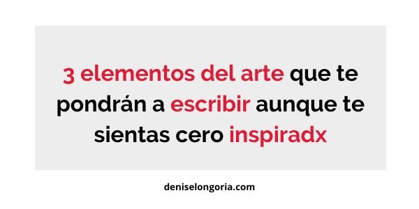 elementos del arte escribir sin inspiracion