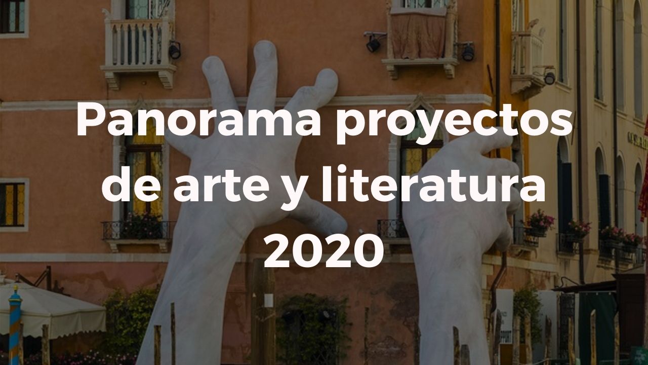 planes y perspectivas artísticas literarias 2020