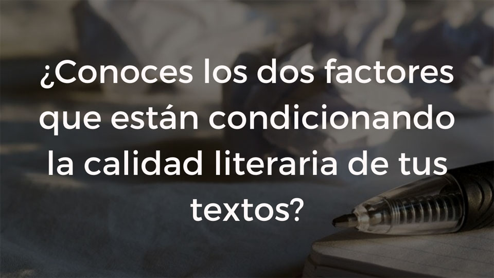 para escribir textos con la calidad literaria que tu quieres