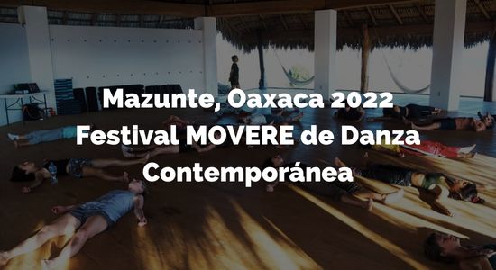 Mazunte, Oaxaca 2022: Festival MOVERE de Danza Contemporánea