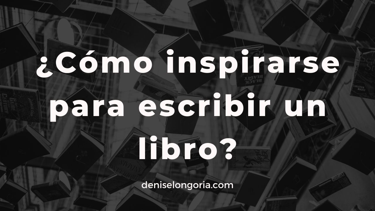 como inspirarse para escribri un libro